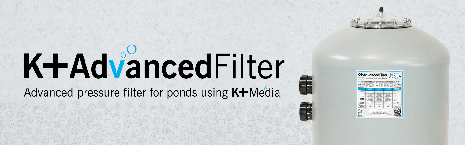 K+Advanced Filter - Pressure filter information page 